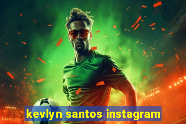 kevlyn santos instagram